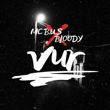 VUR ft. Bloody | Boomplay Music