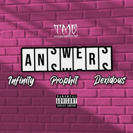 Answers ft. Dexidous & Infinity TME | Boomplay Music