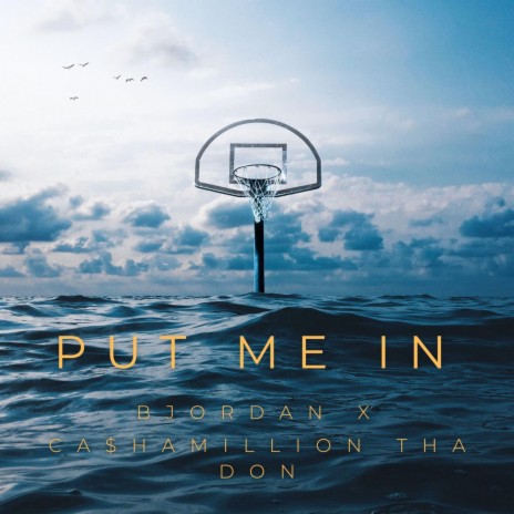 Put Me In ft. Ca$hAmillion Tha Don | Boomplay Music