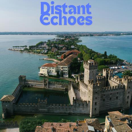 Distant Echoes | Boomplay Music