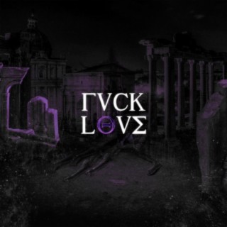 FUCK LOVE