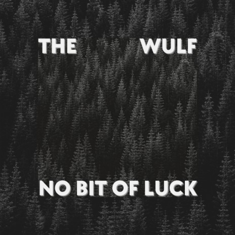 No Bit of Luck | Boomplay Music