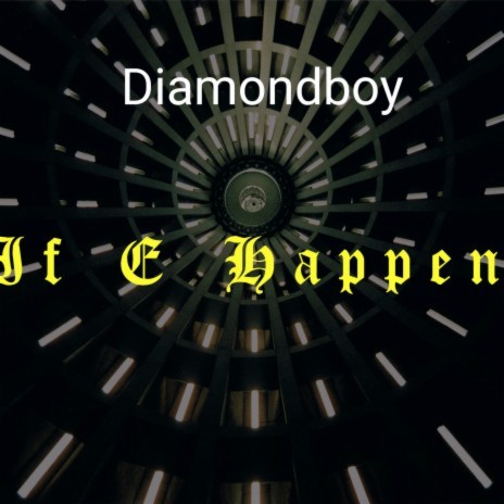 If E Happen | Boomplay Music