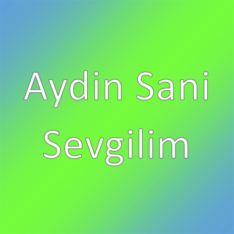 Sevgilim | Boomplay Music