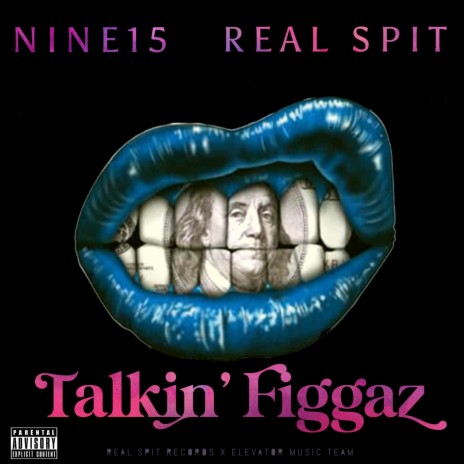 Talkin' Figgaz ft. Real Spit | Boomplay Music