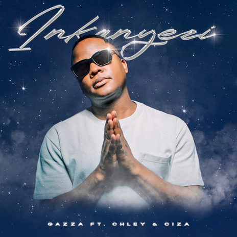 Inkanyezi ft. CIZA, Dj Gazza, Sthibo de Beat & FKA Moses | Boomplay Music