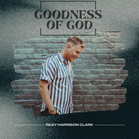 Goodness of God | Boomplay Music