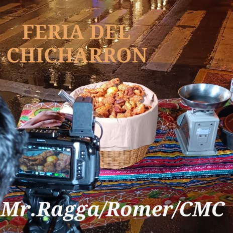 Feria del chicharron (Radio Edit) ft. Romer & Mr. Ragga | Boomplay Music