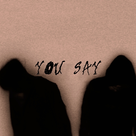 You Say ft. Banan | Boomplay Music