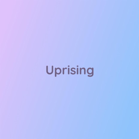 Uprising | Boomplay Music