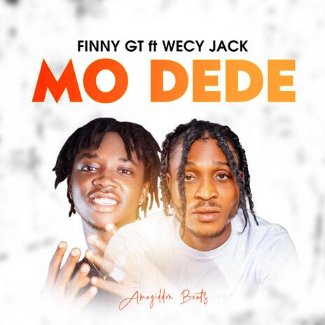 MO DEDE ft. Wecy Jack Official | Boomplay Music