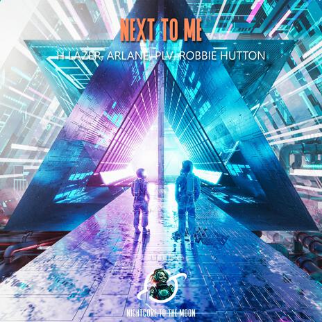 Next To Me (Nightcore) ft. H Lazer, Arlane, PLV Music & Robbie Hutton | Boomplay Music