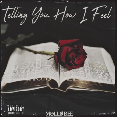 Telling You How I Feel | Boomplay Music