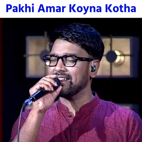 Pakhi Amar Koyna Kotha | Boomplay Music