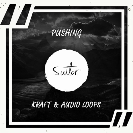 Pushing ft. Audio Loops | Boomplay Music