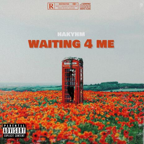 Waiting 4 me | Boomplay Music