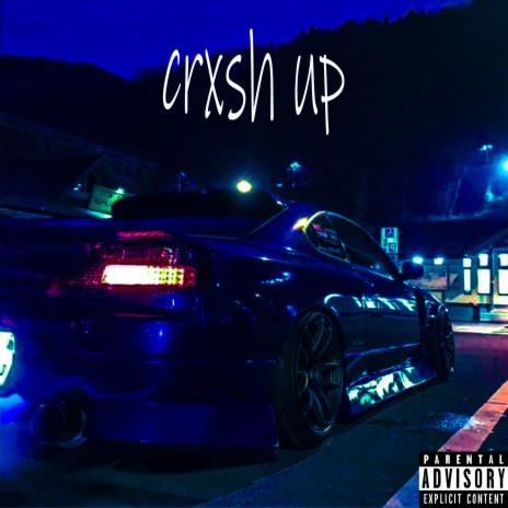 Crxsh Up | Boomplay Music