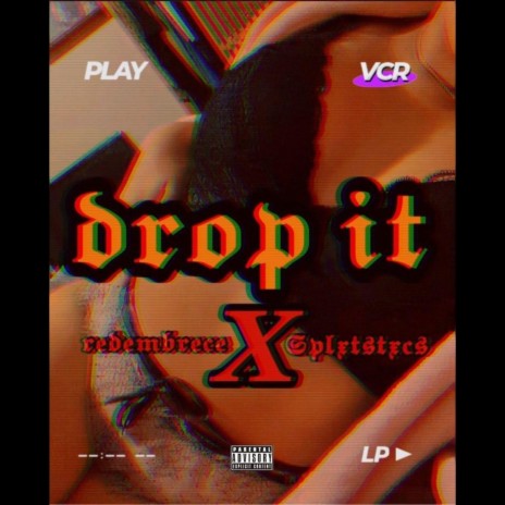 Drop it! | Boomplay Music