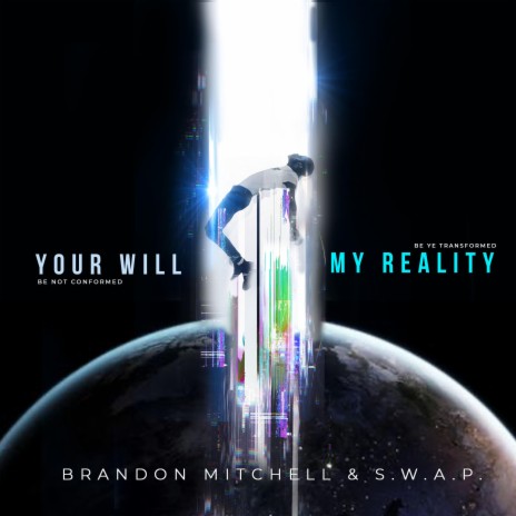 Your Will, My Reality ft. Sarah Hodges, Trinity Mitchell & Darius Brown
