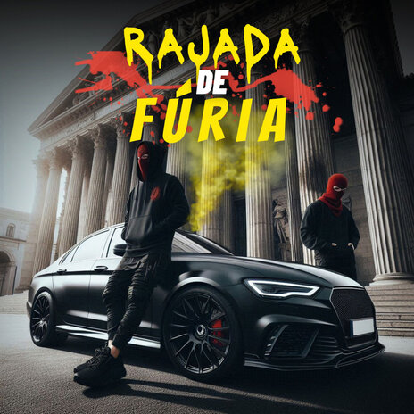 Rajada de Fúria ft. F4 Ferrari | Boomplay Music