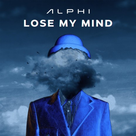 Lose My Mind | Boomplay Music