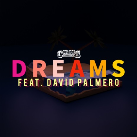 Dreams ft. David Palmero | Boomplay Music