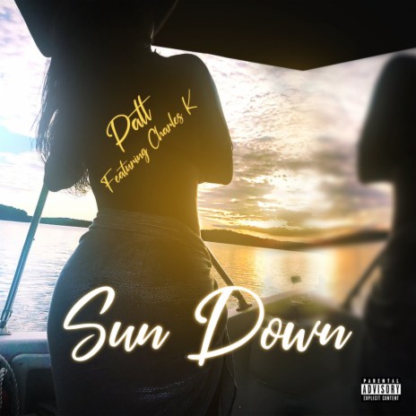 Sun Down ft. CHARLES K | Boomplay Music