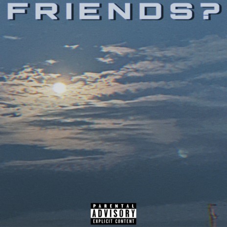 Friends? ft. JORDAN | Boomplay Music