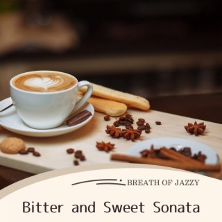 Bitter and Sweet Sonata