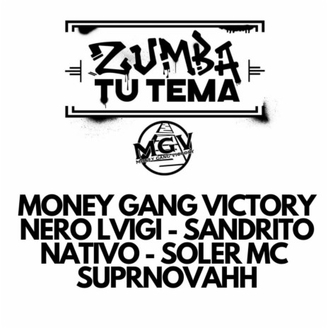 Zumba Tu Tema, Pt. VI ft. Nero Lvigi, Sandrito, Nativo, Soler MC & Suprnovahh | Boomplay Music