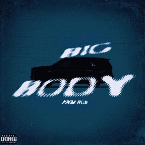 Big Body | Boomplay Music