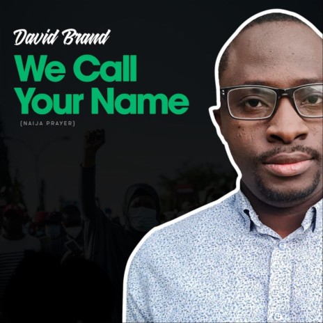 We Call Your Name (Naija Prayer)