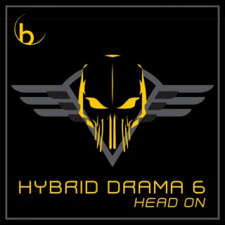 Hybrid Drama 6: Head On