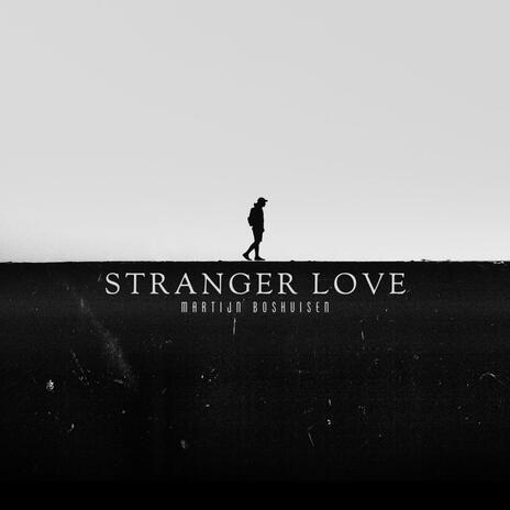 Stranger Love | Boomplay Music