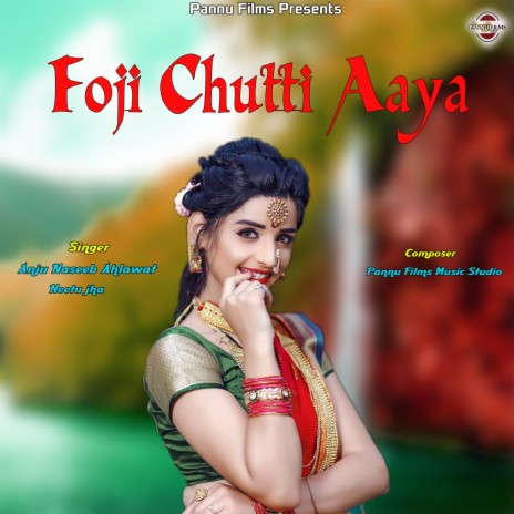 Foji Chutti Aaya ft. Neetu Jha | Boomplay Music