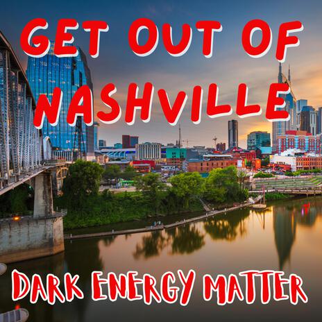 Get Out of Nashville | Boomplay Music