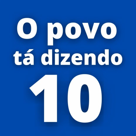 O povo tá dizendo 10