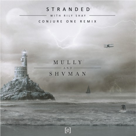 Stranded (Conjure One Remix) ft. Shvman & Rily Shay