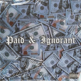 Paid & Ignorant