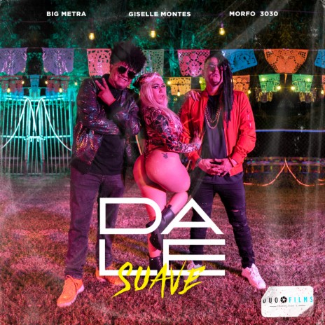 Dale Suave ft. Big Metra & Morfo 3030 | Boomplay Music