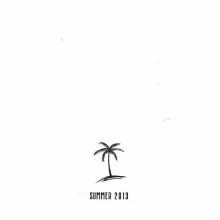 Summer 2013 lyrics | Boomplay Music