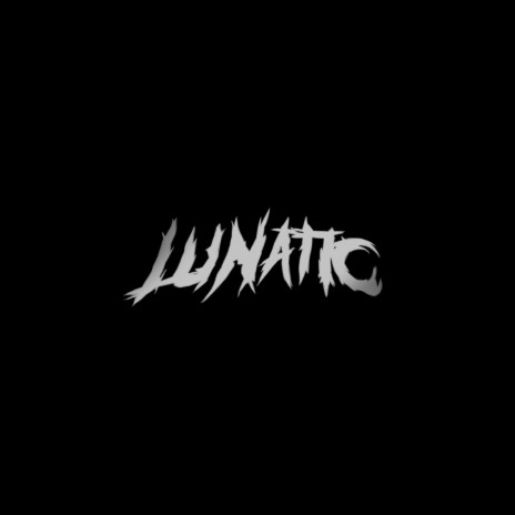 Lunatic