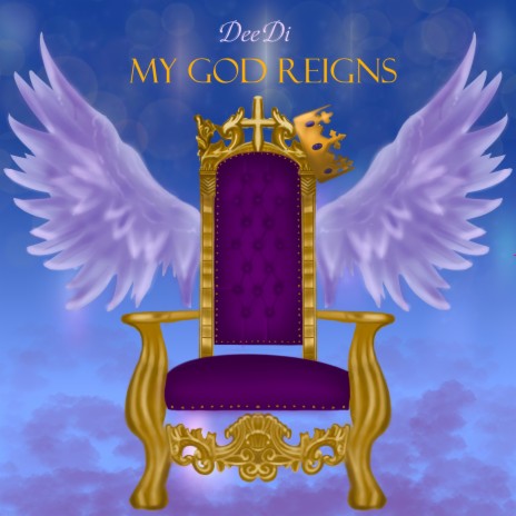 My God Reigns | Boomplay Music