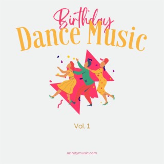 Birthday Dance Music, Vol. 1
