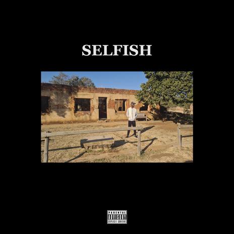 Selfish (Freestyle) | Boomplay Music