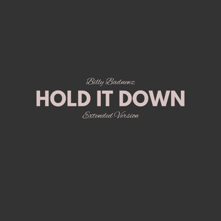 Hold It Down (Extended Version)