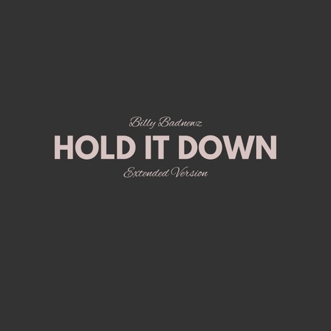 Hold It Down (Extended Version) | Boomplay Music