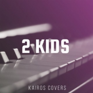 2 Kids (Piano Arrangement)