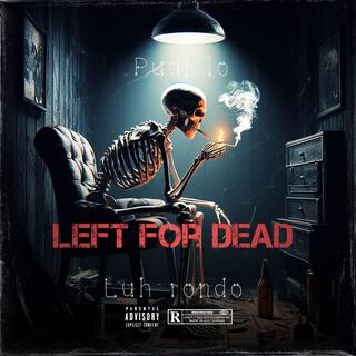 LEFT FOR DEAD