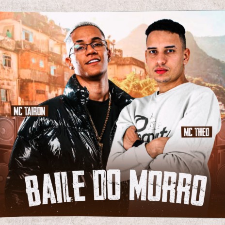 Baile do Morro ft. MC Tairon | Boomplay Music